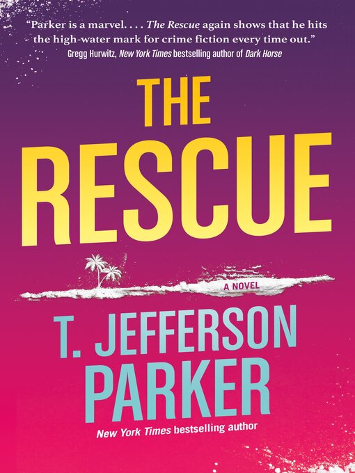 Title details for The Rescue by T. Jefferson Parker - Available